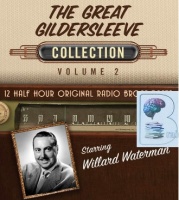 The Great Gildersleeve Collection Volume 2 written by Leonard Lewis Levinson performed by Willard Waterman on Audio CD (Unabridged)